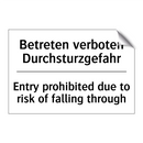 Betreten verboten Durchsturzgefahr/.../ - Entry prohibited due to risk of /.../