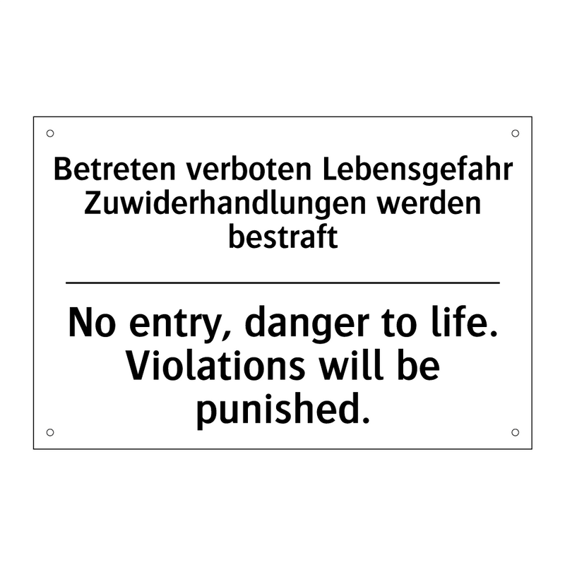 Betreten verboten Lebensgefahr /.../ - No entry, danger to life. Violations /.../