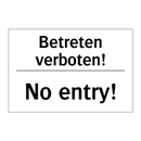 Betreten verboten! - No entry!