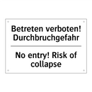 Betreten verboten! Durchbruchgefahr/.../ - No entry! Risk of collapse