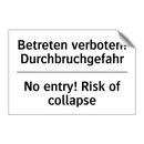 Betreten verboten! Durchbruchgefahr/.../ - No entry! Risk of collapse