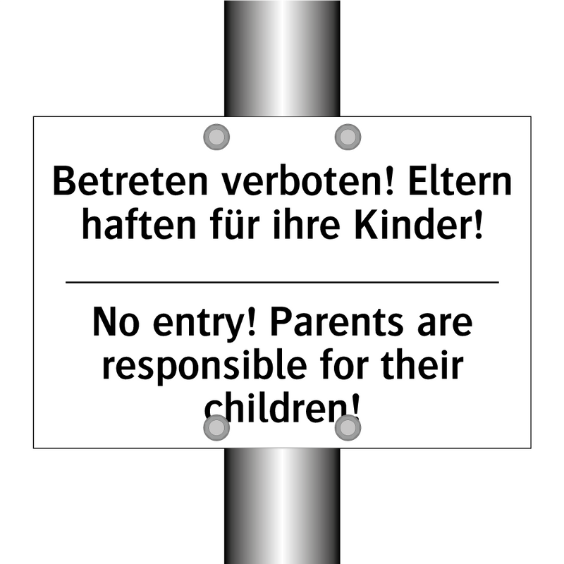 Betreten verboten! Eltern haften /.../ - No entry! Parents are responsible /.../