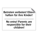 Betreten verboten! Eltern haften /.../ - No entry! Parents are responsible /.../