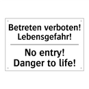 Betreten verboten! Lebensgefahr!/.../ - No entry! Danger to life!