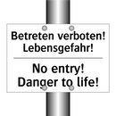 Betreten verboten! Lebensgefahr!/.../ - No entry! Danger to life!