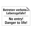 Betreten verboten! Lebensgefahr!/.../ - No entry! Danger to life!