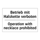 Betrieb mit Halskette verboten - Operation with necklace prohibited/.../