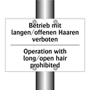 Betrieb mit langen/offenen Haaren /.../ - Operation with long/open hair /.../