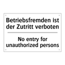 Betriebsfremden ist der Zutritt /.../ - No entry for unauthorized persons/.../