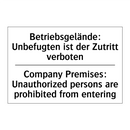 Betriebsgelände: Unbefugten ist /.../ - Company Premises: Unauthorized /.../