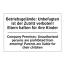 Betriebsgelände: Unbefugten ist /.../ - Company Premises: Unauthorized /.../