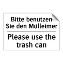 Bitte benutzen Sie den Mülleimer/.../ - Please use the trash can