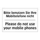 Bitte benutzen Sie Ihre Mobiltelefone /.../ - Please do not use your mobile /.../