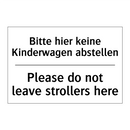 Bitte hier keine Kinderwagen abstellen/.../ - Please do not leave strollers /.../