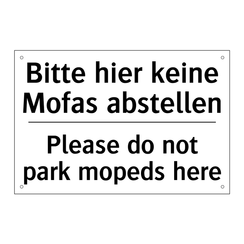 Bitte hier keine Mofas abstellen/.../ - Please do not park mopeds here