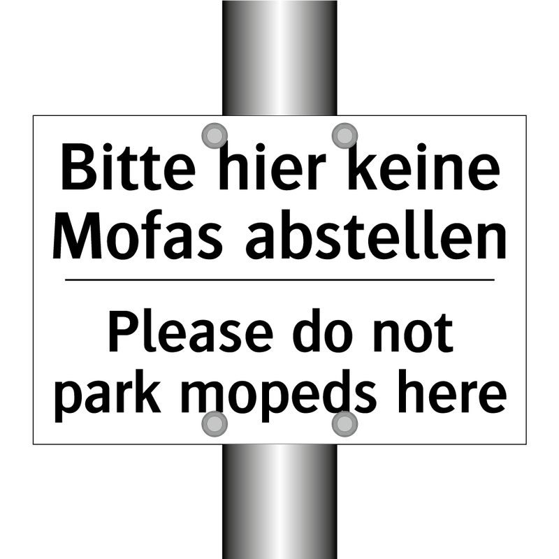 Bitte hier keine Mofas abstellen/.../ - Please do not park mopeds here