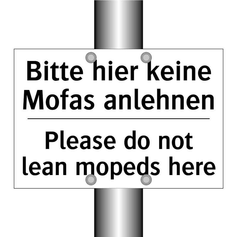 Bitte hier keine Mofas anlehnen/.../ - Please do not lean mopeds here