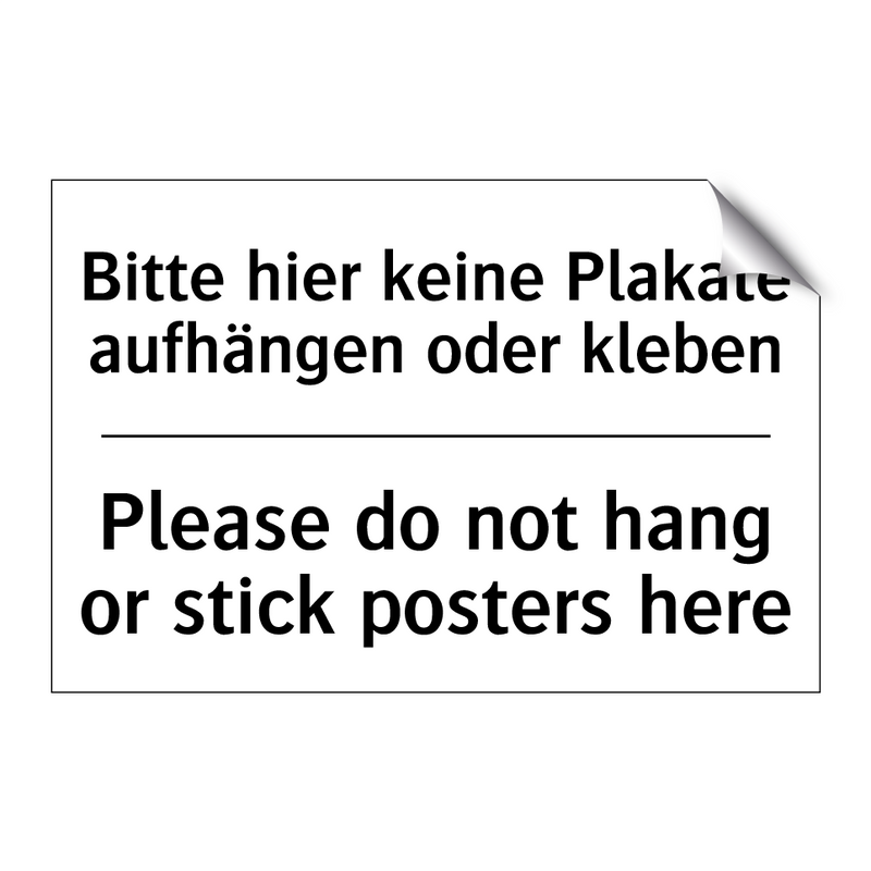 Bitte hier keine Plakate aufhängen /.../ - Please do not hang or stick posters /.../