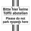 Bitte hier keine Töffli abstellen/.../ - Please do not park mopeds here