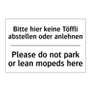 Bitte hier keine Töffli abstellen /.../ - Please do not park or lean mopeds /.../