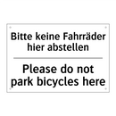 Bitte keine Fahrräder hier abstellen/.../ - Please do not park bicycles here/.../