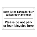 Bitte keine Fahrräder hier parken /.../ - Please do not park or lean bicycles /.../