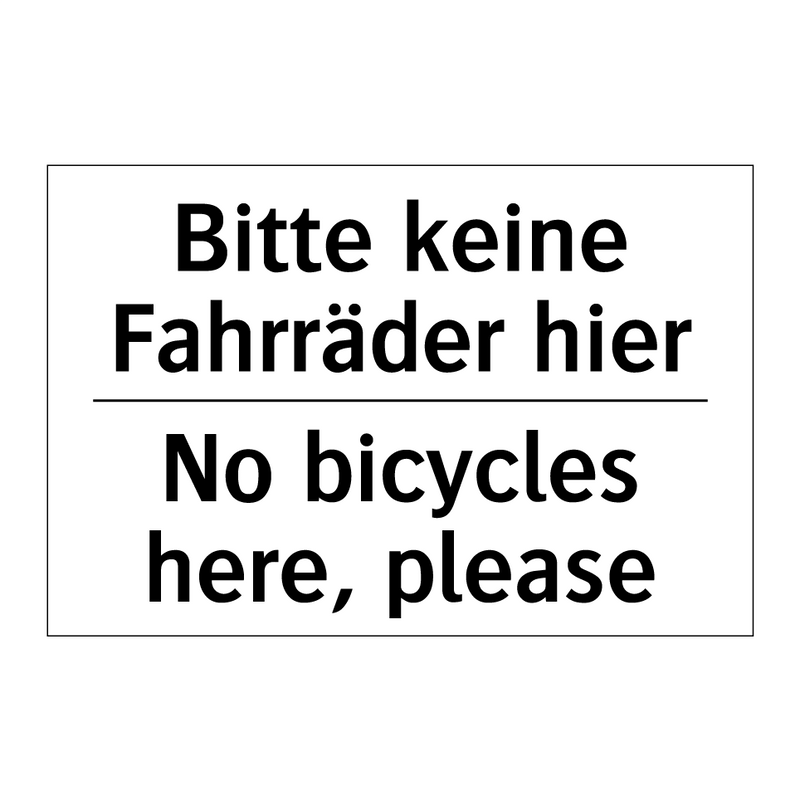 Bitte keine Fahrräder hier - No bicycles here, please