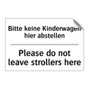 Bitte keine Kinderwagen hier abstellen/.../ - Please do not leave strollers /.../