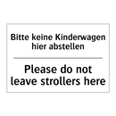 Bitte keine Kinderwagen hier abstellen/.../ - Please do not leave strollers /.../