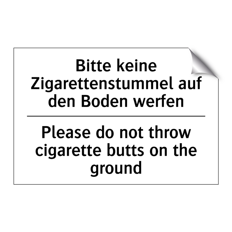 Bitte keine Zigarettenstummel /.../ - Please do not throw cigarette /.../
