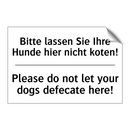 Bitte lassen Sie Ihre Hunde hier /.../ - Please do not let your dogs defecate /.../