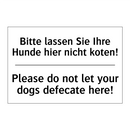 Bitte lassen Sie Ihre Hunde hier /.../ - Please do not let your dogs defecate /.../