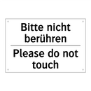 Bitte nicht berühren - Please do not touch