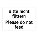 Bitte nicht füttern - Please do not feed