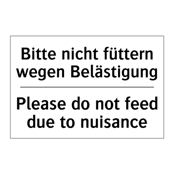 Bitte nicht füttern wegen Belästigung/.../ - Please do not feed due to nuisance/.../