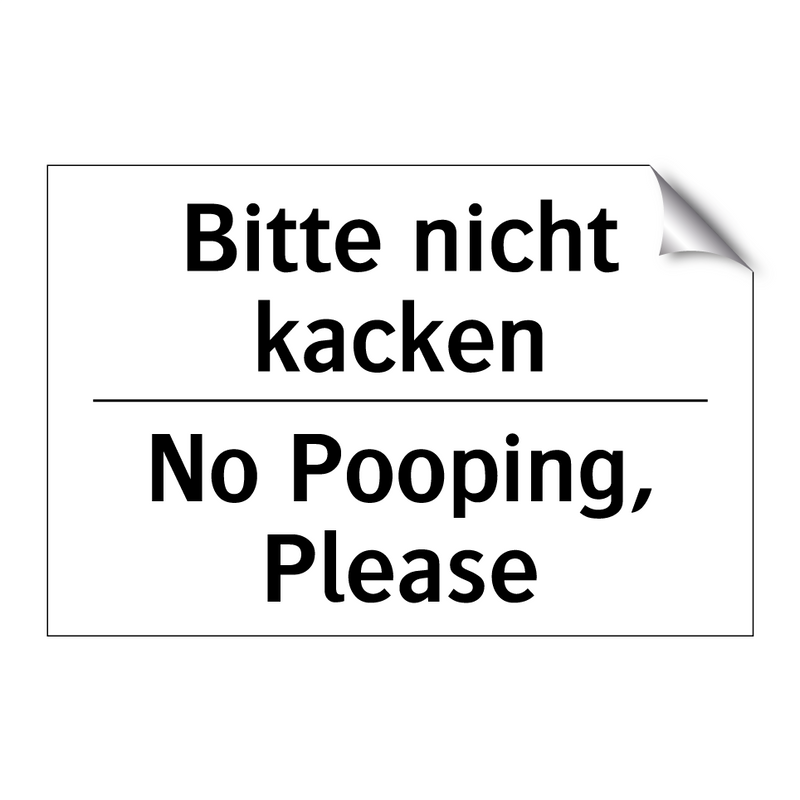Bitte nicht kacken - No Pooping, Please