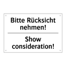 Bitte Rücksicht nehmen! - Show consideration!