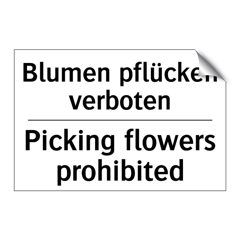 Blumen pflücken verboten - Picking flowers prohibited