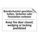 Brandschutztür geschlossen halten, /.../ - Keep fire door closed, wedging /.../