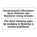 Brandschutztür! Offenhalten durch /.../ - Fire door! Keeping open by wedging /.../