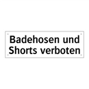 Badehosen und Shorts verboten