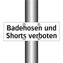 Badehosen und Shorts verboten
