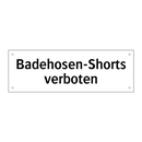 Badehosen-Shorts verboten
