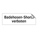 Badehosen-Shorts verboten
