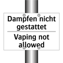 Dampfen nicht gestattet - Vaping not allowed