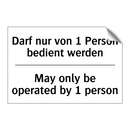 Darf nur von 1 Person bedient /.../ - May only be operated by 1 person/.../