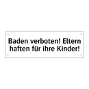 Baden verboten! Eltern haften für ihre Kinder!