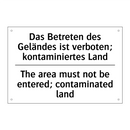 Das Betreten des Geländes ist /.../ - The area must not be entered; /.../