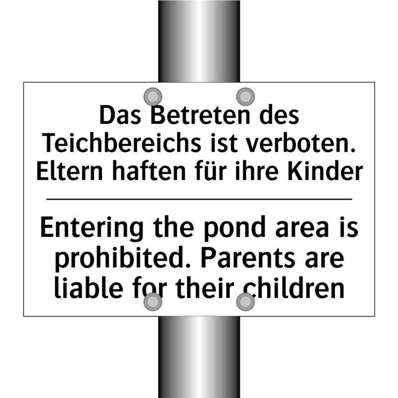 Das Betreten des Teichbereichs /.../ - Entering the pond area is prohibited. /.../