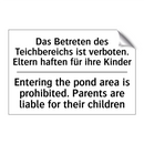 Das Betreten des Teichbereichs /.../ - Entering the pond area is prohibited. /.../